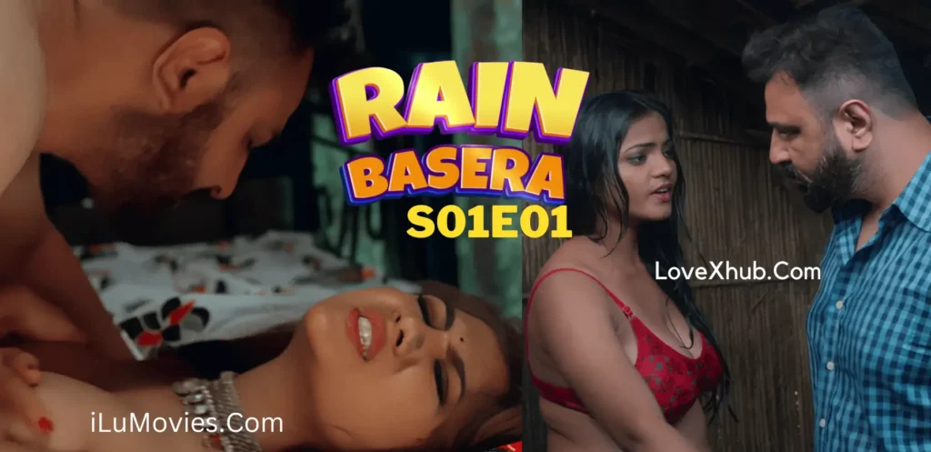 Rain Basera S01E01 (2023) Full HD Hot Series Ft. Bharti Jha and Hiral Radadiya