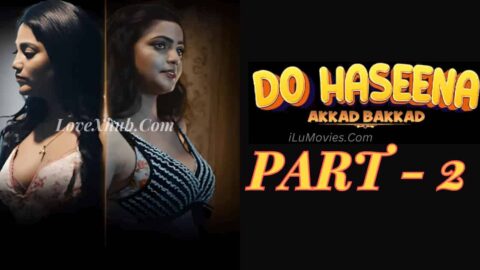 Do Haseena Part-2 Bharti Jha