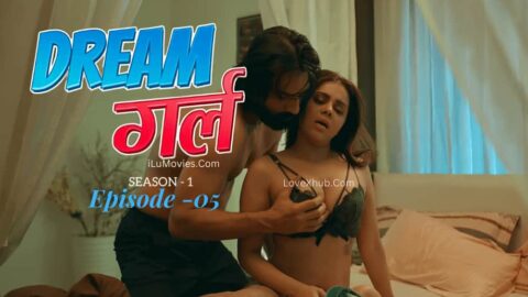 Dream Girl Episode -05