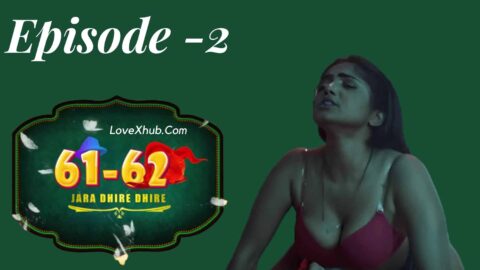 Jara Dhire Dhire Episode 2(2023) Full HD Hot Series Ft. Bharti Jha