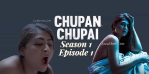 Chupan Chupai Season 1 Episode 1 (2023) Ft. Hiral Radadiya Full HD Hindi Hot Series Download