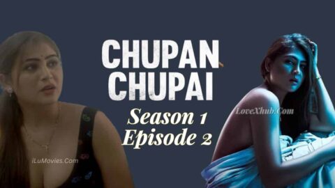 Chupan Chupai Season 1 Episode 2 (2023) Ft. Hiral Radadiya Full HD Hindi Hot Series Download