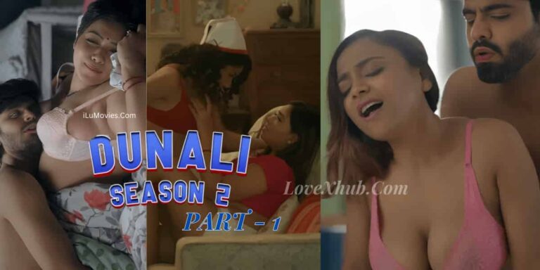 Dunali Season 2 Part 1 (2022) Ft. Rekha Mona Sarkar Full HD Hot Series Download