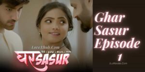 Ghar Sasur Episode 1 (2023) Full HD Hot Series Ft. Bharti Jha