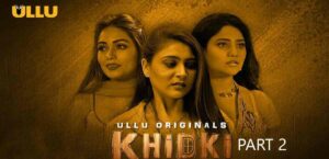 Khidki (2023) Part 2 Ft. Hiral Radadiya Full HD Hindi Hot Series Download