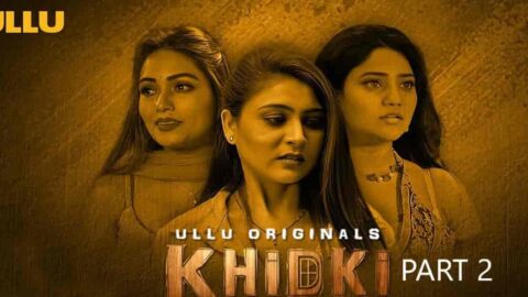 Khidki (2023) Part 2 Ft. Hiral Radadiya Full HD Hindi Hot Series Download