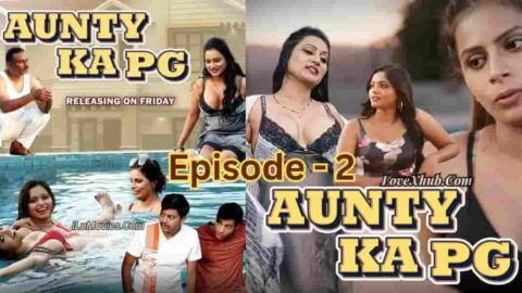 Aunty Ka PG Episode 2 (2023) Ft. Bharti Jha Full Hot Web Series Download