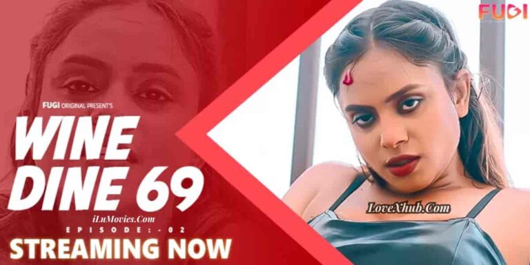 Wine Dine 69 - Episode 2 (2023)Ft. Shakespeare and Pihu Full HD Hot Series Download