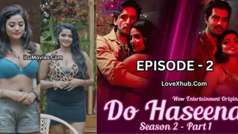 Do Haseena Season 2 Part-1 Epiosde 2 (2023) Full HD Hot Series Ft. Bharti Jha