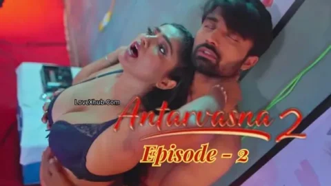 Antarvasna 2 Episode 2 (2023) Full HD Desi Hot Series Ft. Bharti Jha