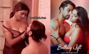 Birthday Gift (2021) Full HD Desi Hot Series Ft. Bharti Jha