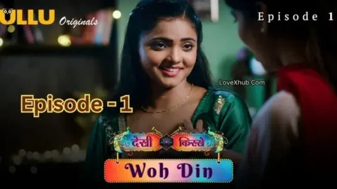 Desi Kisse (Woh Din) Episode 1 (2023) Full HD Desi Hot Series Ft. Bharti Jha