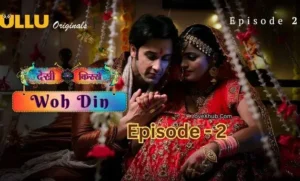 Desi Kisse (Woh Din) Episode 2 (2023) Full HD Desi Hot Series Ft. Bharti Jha