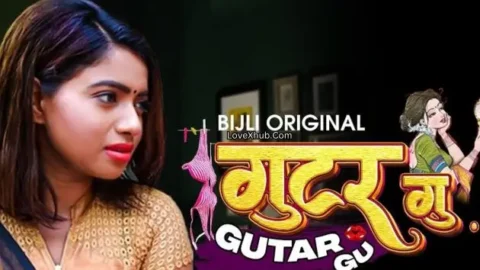 Gutargu (2023) Ft. Rekha Mona Sarkar Full HD Desi Hot Series Download