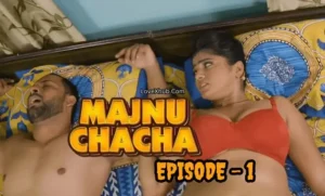 Majnu Chacha Episode 1 (2023) Full HD Desi Hot Series Ft. Bharti Jha