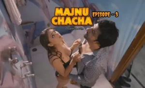 Majnu Chacha Episode 3 (2023) Full HD Desi Hot Series Ft. Hiral Radadiya