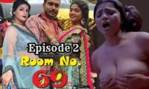 Room No. 69 Episode 2 (2023) Full HD Desi Hot Series Ft. Bharti Jha