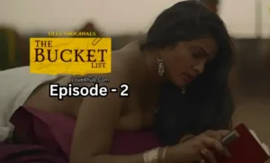 The Bucket List Episode 2 (2023) [NoWaterMark] Full HD Desi Hot Series Ft. Bharti Jha
