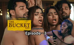 The Bucket List Episode 3 (2023) [NoWaterMark] Full HD Desi Hot Series Ft. Bharti Jha