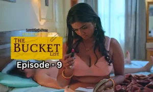 The Bucket List Episode 9 (2023) [NoWaterMark] Full HD Bharti Jha New Hot Series