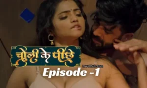 Choli Ke Piche Episode 1 (2023) [NoWaterMark] Full HD Bharti Jha New Hot Series