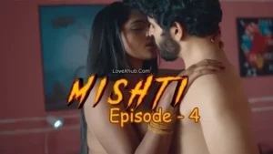 Mishti Episode 4 (2024) [NoWaterMark] Full HD Bharti Jha New Hot Series