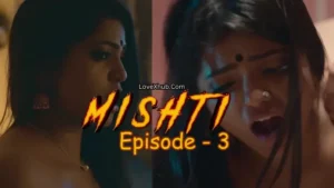 Mishti Part 1 Episode 3 (2024) [NoWaterMark] Full HD Bharti Jha New Hot Series