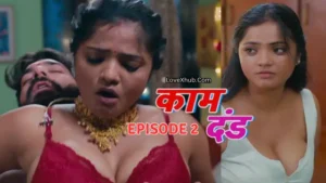 Kaam Dand Episode 2 (2024) [NoWaterMark] Full HD Bharti Jha New Hot Series
