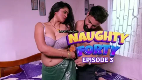 Naughty Forty Episode 3