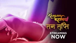 Rangeen Kahaniyan S04 – Tan Tripti (2024) Full HD Hot Series