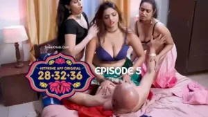 28-32-36 Episode 5 (2024) Full HD Bharti Jha New Hot Series