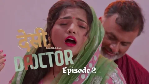 Desi Doctor Episode 2 (2024) Full HD Bharti Jha New Hot Series