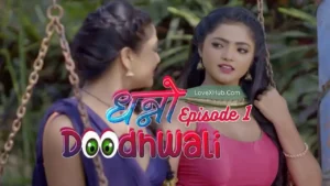 Dhanno Doodhwali Episode 1 (2023) Full HD Bharti Jha New Hot Series