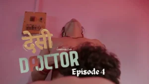 Desi Doctor Episode 4 (2024) Full HD Bharti Jha New Hot Series
