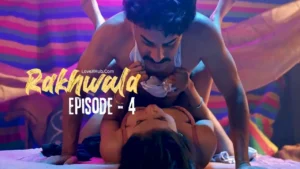 Rakhwala Episode 4 (2025) Full HD Bharti Jha New Hot Series