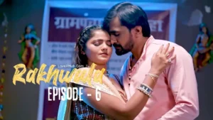 Rakhwala Episode 6 (2025) Full HD Bharti Jha New Hot Series