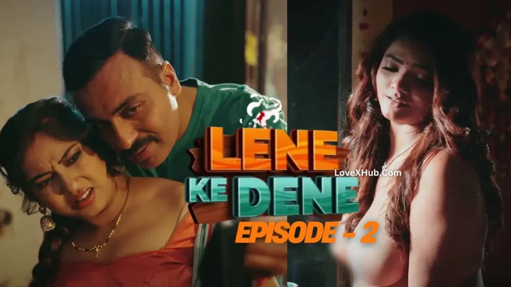 Lene Ke Dene Episode 2