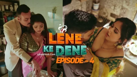 Lene Ke Dene Episode 4