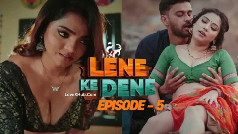 Lene Ke Dene Episode 5