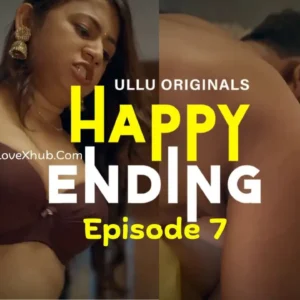 Happy Ending Episode 7 (2025) Full HD Bharti Jha New Hot Series Download