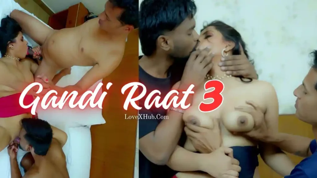 Gandi Raat 3 UNCUT Web Series